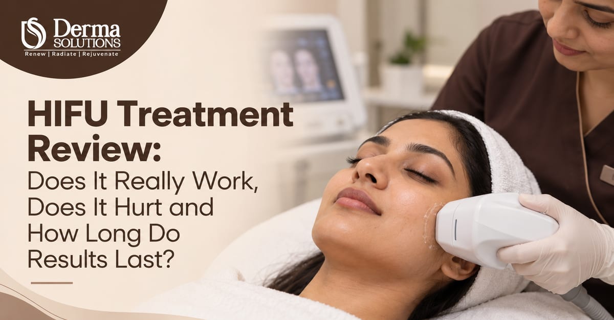 HIFU treatment review banner with the Derma Solutions logo