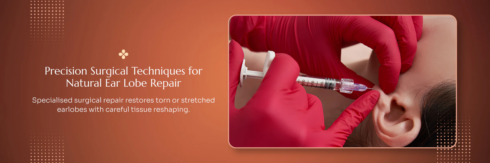 Ear Lobe Repair Surgery treatment technology and care information