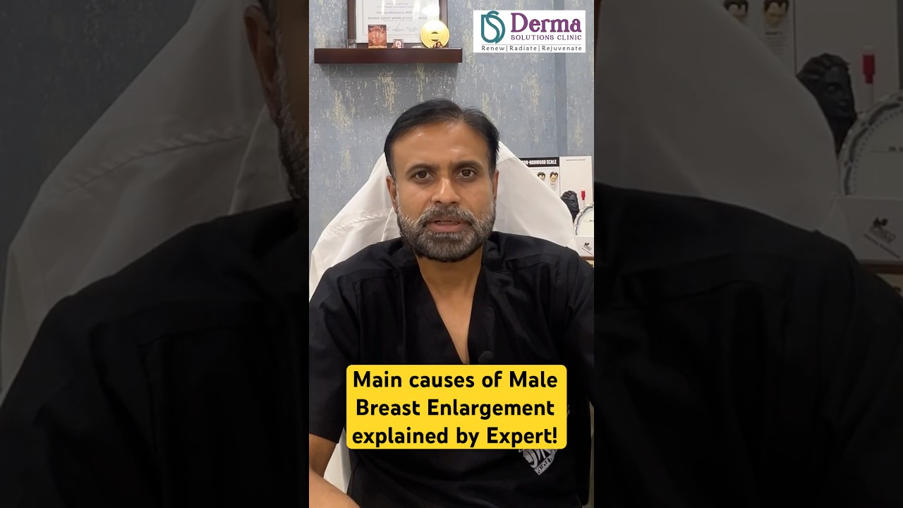 What Causes Gynecomastia? Male Breast Enlargement Explained | Derma Solutions Skin clinic Bangalore.