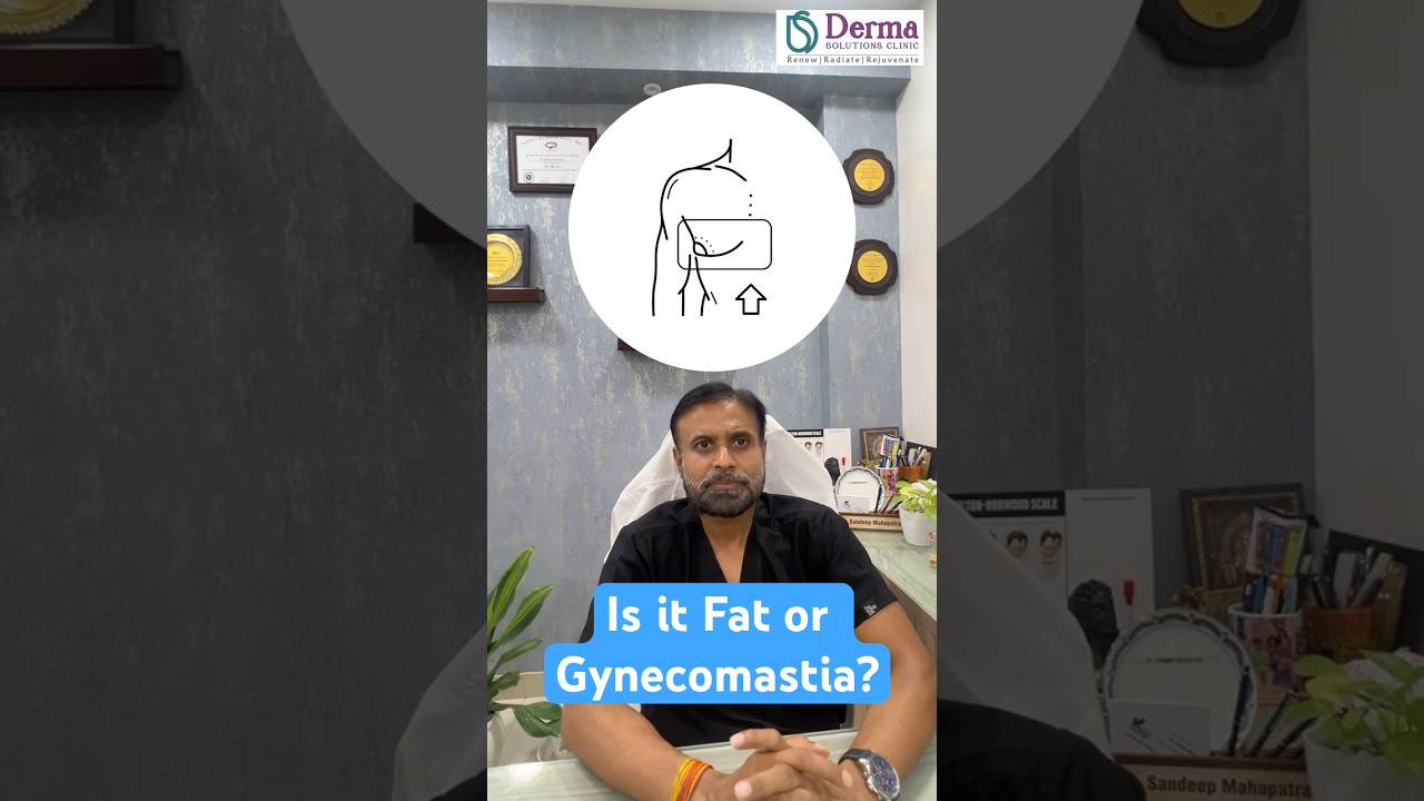 Chest Fat vs True Gynecomastia: How to Identify & Treat | Derma Solutions Skin Clinic Bangalore